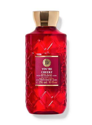 Bath & Body Works (you're cheeky shower gel)